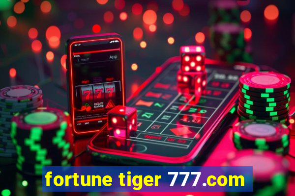 fortune tiger 777.com